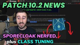 Sporecloak NERFED! 10.2 News Update (Class Tuning too)