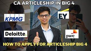 How to apply for CA articleship in big 4| Full details| CA articleship in big 4 | Deloitte, PwC, EY