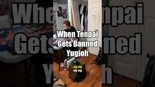 When Tenpai Gets Banned Yugioh