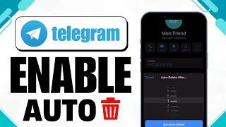 How to Enable Auto-Delete Messages Feature on Telegram (2025)