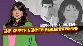 Зарина Йулдошева ота онасининг бевакт улими