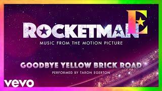 Cast Of "Rocketman" - Goodbye Yellow Brick Road (Visualiser)