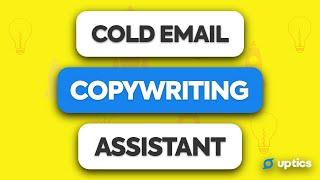 AI-Powered Cold Email Copywriting Assistant by Uptics