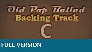 Old Pop Ballad | C Major | Full Version - Backing Track | 95bpm
