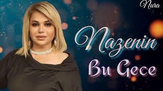 Nazenin - Bu Gece (Hardan dusdun Yadıma) 2023