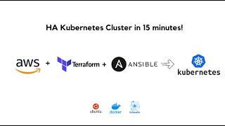 HA Kubernetes Cluster in 15 minutes - AWS | Terraform | Ansible