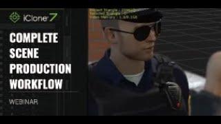 Complete Scene Production Workflow with iClone 7
