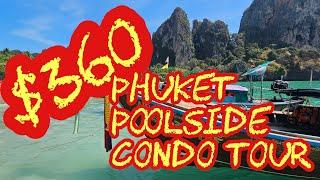 $360 USD POOLSIDE CONDO TOUR PHUKET THAILAND