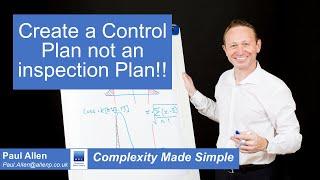 Use a control Plan! Not inspection plan!