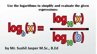 Pre-Calculus 12 - Use logarithms to simplify and evaluate expressions