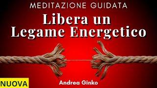 Meditazione  | SGANCIATI da una persona, dal Passato, dalle Paure | Ritrova l'AMORE per te STESSO