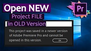 HOW TO OPEN NEW PREMIERE PRO Project on older Version? - Downgrade a Premiere Pro Project File