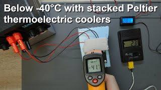 Below -40°C with stacked Peltier thermoelectric coolers