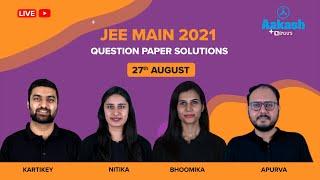 JEE Main 2021 Question Paper Solutions (27th August) | Maths, Physics, Chemistry | JEE Exam