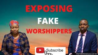 EXPOSING FAKE WORSHIP IN CHURCH SERVICES