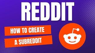 How To Create A Subreddit - Reddit Tutorial