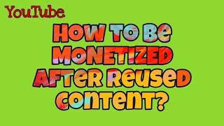 Paano ma monetized after reused content? How to monetized after reused content? 2020