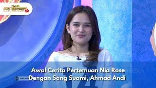 Awal Cerita Pertemuan Nia Rose Dengan Sang Suami, Ahmad Andi - RUMPI NO SECRET (26/11/24) P1