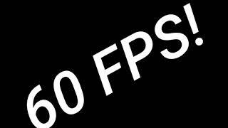 60 Fps!(Play at 720p60 quality)