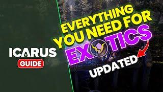 Everything you need to get EXOTICS | With new Changes - ICARUS
