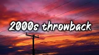 2000s THROWBACK SONGS PLAYLIST NOSTALGIC CHILDHOOD