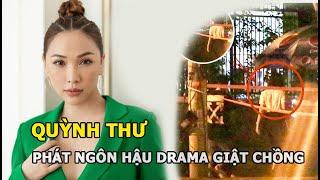 Quỳnh Thư phát ngôn hậu drama giật chồng Diệp Lâm Anh: “Ai không được yêu mới là người thứ 3”