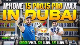 Record तोड़ Price | iPhone Price in DUBAI |15 Pro Price | S24 Ultra| Google PIXEL PRICE IN DUBAI
