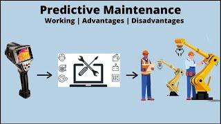 What is Predictive Maintenance? | Working, Advantages, Disadvantages of Predictive Maintenance