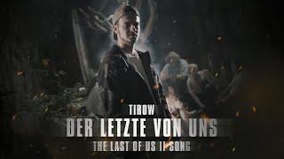 "DER LETZTE VON UNS" (The Last of Us II Song) - TIROW #thelastofuspartII #gaming #deutschrap