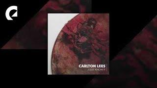 Carlton Lees - I Just Know It