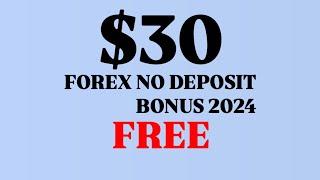 30$ No deposit bonus forex 2024