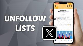 How to Unfollow Lists on X (Twitter)