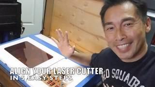 Align your K40 or Other Laser Cutter in 5 Easy Steps