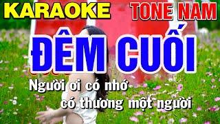 ĐÊM CUỐI Karaoke Tone Nam - Bến Đợi Karaoke