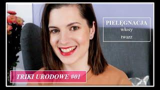 MOJE TRIKI URODOWE #01 | Pielęgnacja twarzy i włosów | Basi To Pasi