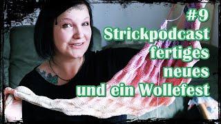 [Strickpodcast]  #9 fertiger Kolding, Wip's und Wollefestbeute  -  ︱#stricken #knitted