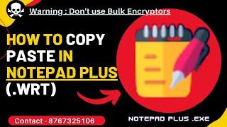 Image to Notepad Plus Copy paste Automatic Typer software Download (STOP using Bulk Encryptors)