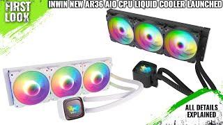 InWin New AR36 AIO CPU Liquid Cooler Launched - Explained All Spec, Features And More