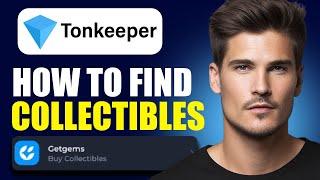 How To Find Collectibles On Tonkeeper (Step By Step)