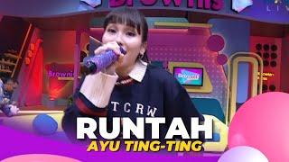 Runtah | Ayu Ting Ting | BROWNIS (5/1/23)