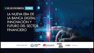 La nueva era de la banca digital: Innovación y Futuro del sector Financiero