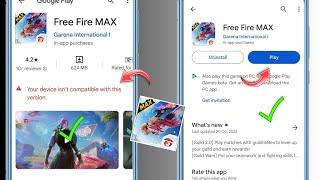 FREE FIRE MAX YOUR DEVICE ISN'T COMPATIBLE | YOUR DEVICE ISN'T COMPATIBLE WITH FREE FIRE MAX