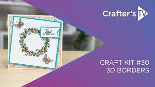 Monthly Craft Kit #30 3D Borders | Full Wreath Border Demo