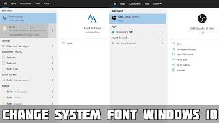 Change Font on Windows 10 System! NO SOFTWARE NEEDED!