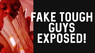 FAKE Tough Guys EXPOSED!