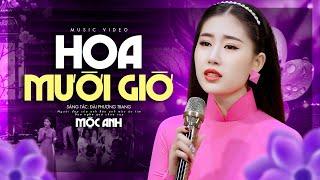 Hoa Mười Giờ - Mộc Anh | Xót Xa Với Câu Chuyện Tình Ngang Trái (Official MV)