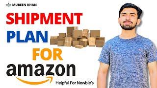 How To Create Shipment Plan For Amazon FBA Wholesale | Step By Step Guide 2024