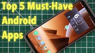 Top 5 Must-Have Android Apps for 2018