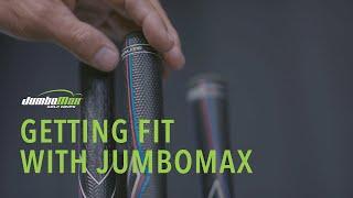 Getting Fit With JumboMax Grips: Increase Your Speed, Tighten Your Dispersion