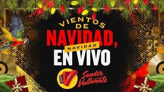 Vientos De Navidad, Naviedad En Vivo - Sentir Vallenato